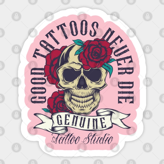 Good Tattoos Never Die Sticker by Verboten